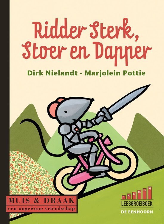 Ridder Muis - Ridder sterk, stoer en dapper
